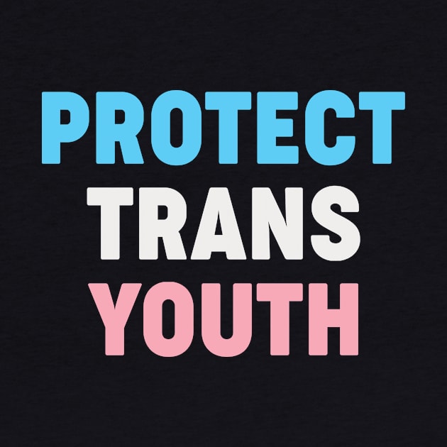 Protect Trans Youth by Aratack Kinder